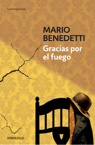 Gracias por el fuego, de Benedetti, Mario. Serie Contemporánea Editorial Debolsillo, tapa blanda en español, 2015