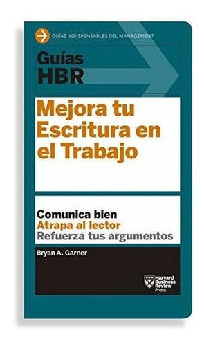 Guias Hbr Mejora Tu Escritura En El Trabajo (hbr...