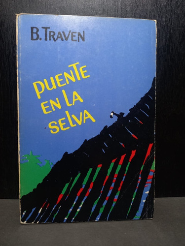 Puente En La Selva B Traven