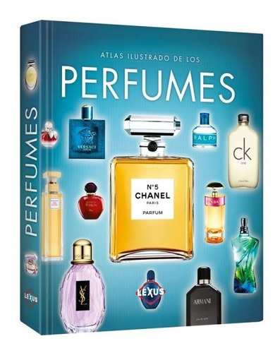 Atlas Ilustrado De Los Perfumes