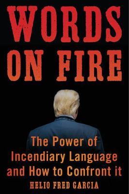Libro Words On Fire : The Power Of Incendiary Language An...