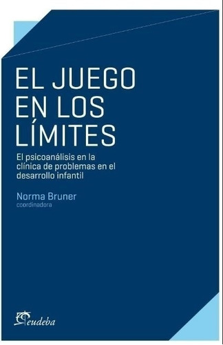 El Juego En Los Limites - Norma Bruner