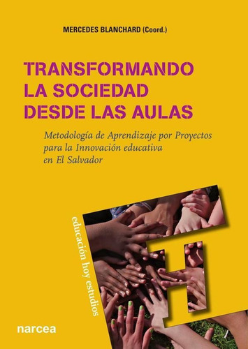 Transformando La Sociedad Desde Las Aulas - Mercedes Blan...