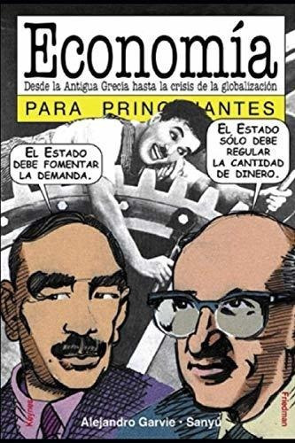 Economia Para Principiantes Con Ilustraciones De..., De Garvie, Alejandro. Editorial Independently Published En Español