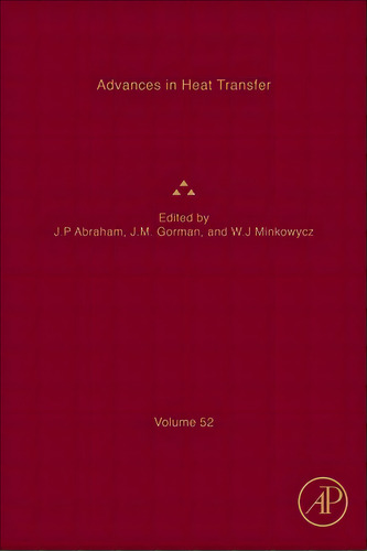Advances In Heat Transfer: Volume 52, De Abraham, John Patrick. Editorial Academic Pr Inc, Tapa Dura En Inglés