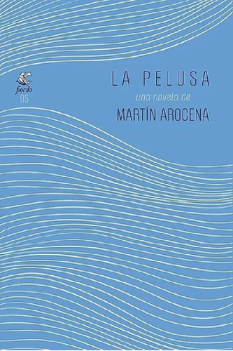 Libro - La Pelusa - Martín Arocena