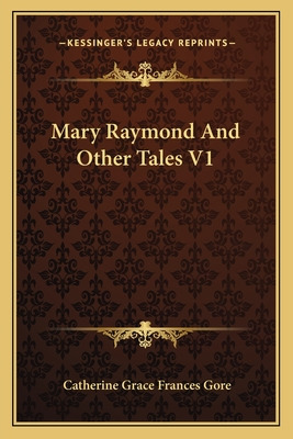 Libro Mary Raymond And Other Tales V1 - Gore, Catherine G...