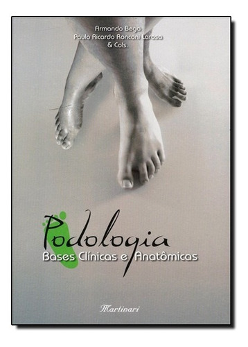 Podologia Bases Clinicas E Anatomicas