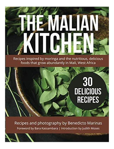 Libro: The Malian Kitchen: Recipes Inspired By Moringa And T
