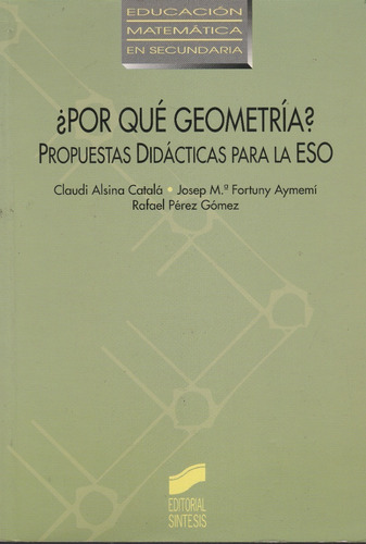 ¿porqué Geometría?...claudi Alsina Catalá, 