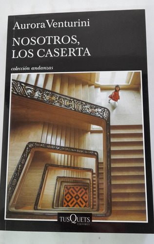 Nosotros Los Caserta De Aurora Venturini - Tusquets