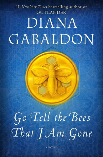 Go Tell The Bees That I Am Gone: A Novel (outlander), De Diana Gabaldon. Editorial Delacorte Press (november 23, 2021) En Inglés