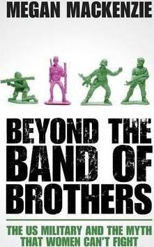 Beyond The Band Of Brothers - Megan H. Mackenzie (paperba...