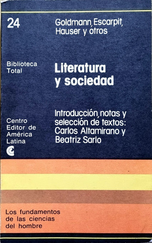 Literatura Y Sociedad. Goldman, Escarpit, Hauser Y Ot. Nuevo