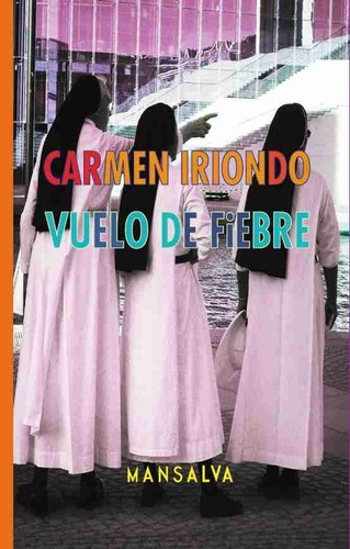 Vuelo De Fiebre - Carmen Iriondo - Mansalva - Lu Reads