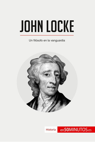 Libro: John Locke: Un Filósofo En La Vanguardia (historia) (