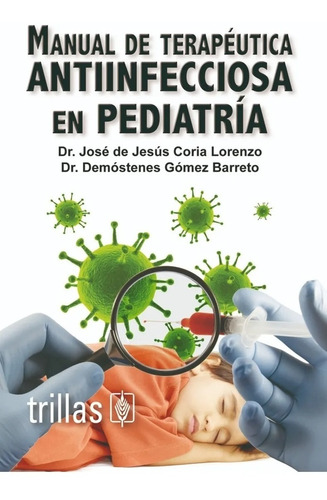 Manual De Terapéutica Antiinfecciosa En Pediatría Trillas