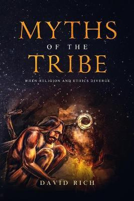 Libro Myths Of The Tribe : When Religion And Ethics Diver...