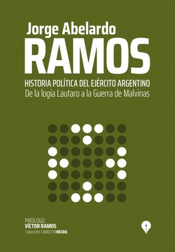 Historia Politica Del Ejercito Argentino - Jorge Abelardo Ra