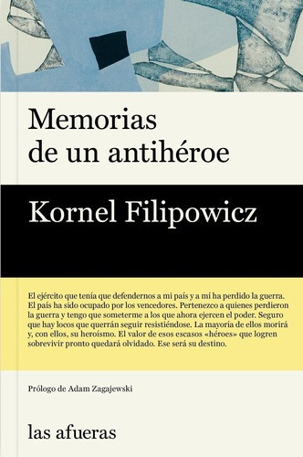 Memorias De Un Antiheroe - Filipowicz Kornel, De Filipowicz, Kornel. Editorial Las Afueras, Tapa Blanda En Español, 2019