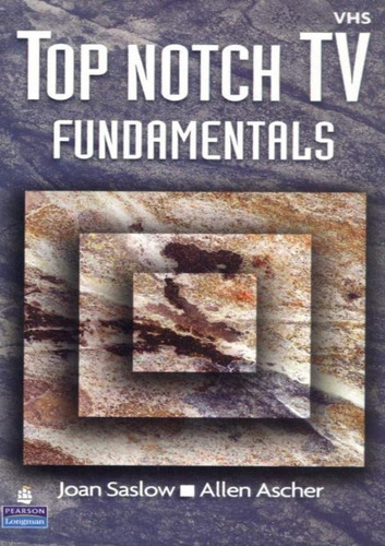 Top Notch Tv Fundamentals Ntsc/video With Worksheets - Fundamentals Level, De Saslow, Joan. Editora Pearson Audio Visual, Edição 1 Em Inglês Americano