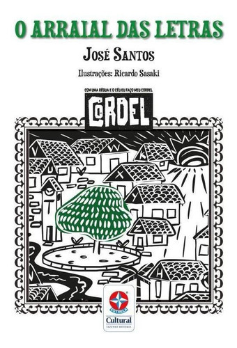 O Arraial Das Letras - Vol. 2: Com Uma Regua E O Ceu, Eu Faço Meu Cordel, De Santos, José. Editora Estrela Cultural, Capa Mole, Edição 1ª Edição - 2018 Em Português