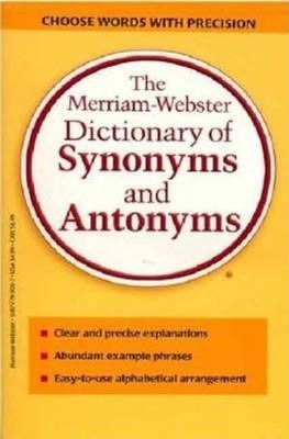 The Merriam-webster Dictionary Of Synonyms And Antonyms -...