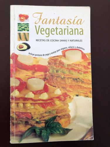 Libro Fantasía Vegetariana - Recetas Sanas Y Naturales 