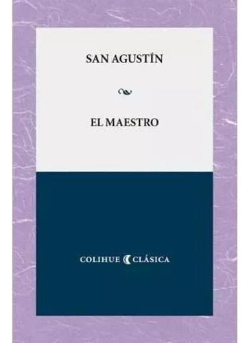 El Maestro - San Agustín - Colihue