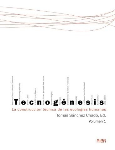 Libro: Tecnogénesis: La Construcción Técnica De Las Ecología