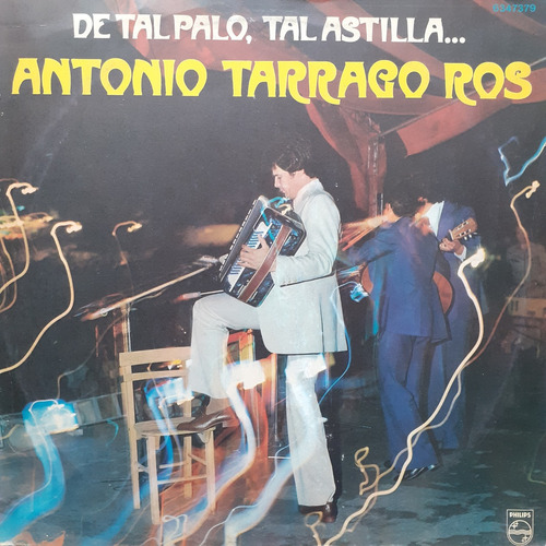 Vinilo Antonio Tarrago Ros (de Tal Palo Tal Astilla)