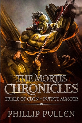 Libro The Mortis Chronicles: Trials Of Eden - Puppet Mast...