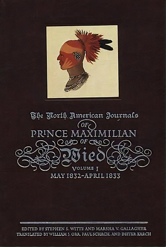 The North American Journals Of Prince Maximilian Of Wied, Volume 1, De Prince Alexander Philipp Maximilian Of Wied. Editorial University Oklahoma Press, Tapa Dura En Inglés