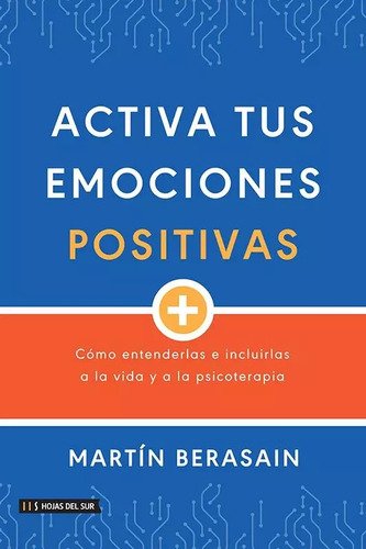 Activa Tus Emociones Positivas - Berasain Martin (libro) - N