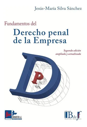 Silva Sánchez / Fundamentos Del Derecho Penal De La Empresa