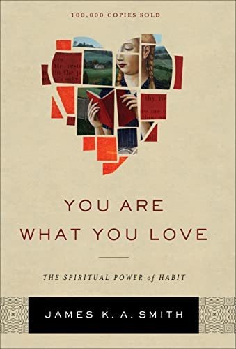 Book : You Are What You Love The Spiritual Power Of Habit -