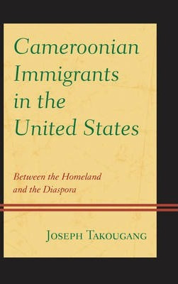 Libro Cameroonian Immigrants In The United States : Betwe...