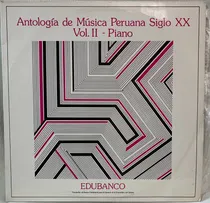 Comprar Ps- Antología Música Peruana Siglo Xx Vol. 2 Albun Doble Lp