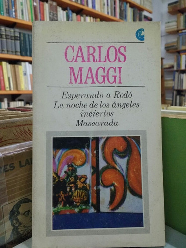 Esperando A Rodó Y Otras Obras - Carlos Maggi - Teatro Ceal