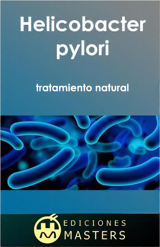 Helicobacter Pylori, De Adolfo Perez Agusti. Editorial Createspace Independent Publishing Platform, Tapa Blanda En Español