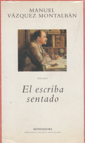 El Escriba Sentado De Manuel Vasquez Montalban  