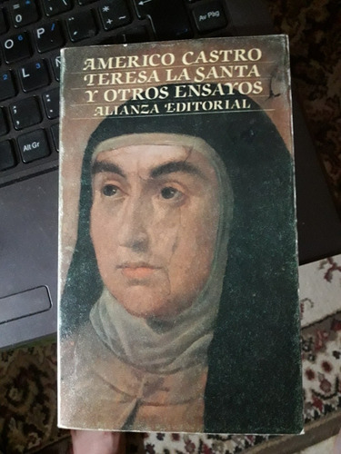 Américo Castro Teresa La Santa Y Otros Ensayos Alianza Edito