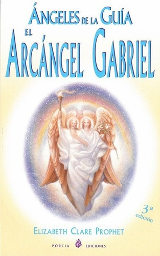 Ngeles De La Guía - Arcángel Gabriel, Prophet, Porcia