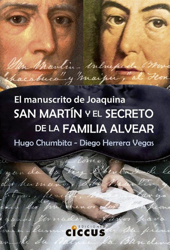 Libro San Martin Y El Secreto De La Familia Alvear- Chumbita