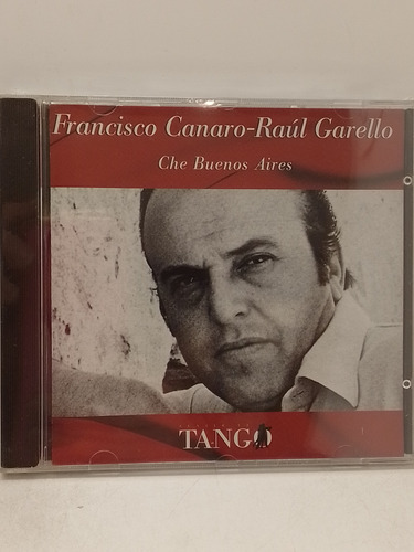Francisco Canaro Raúl Garello Che Buenos Aires Cd Nuevo 