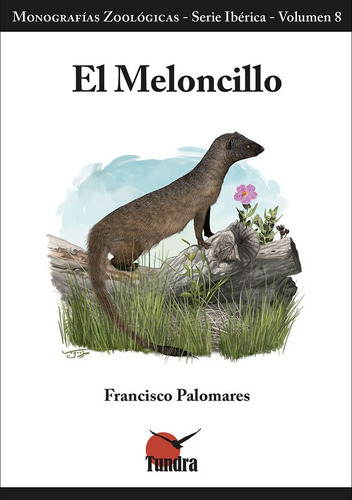 Meloncillo, El, De Palomares, Francisco. Editorial Tundra Ediciones, Tapa Blanda En Español