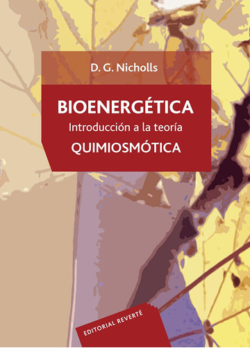 Libro: Bioenergética: Introducción A La Teoría Quimiosmótica