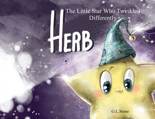 Herb - The Little Star Who Twinkled Differently, de Stone, G. L.. Editorial LIGHTNING SOURCE INC, tapa blanda en inglés