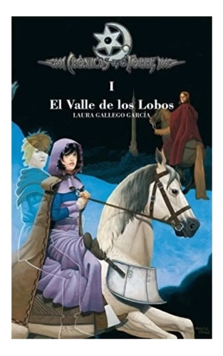 Crónicas De La Torre - El Valle De Los Lobos