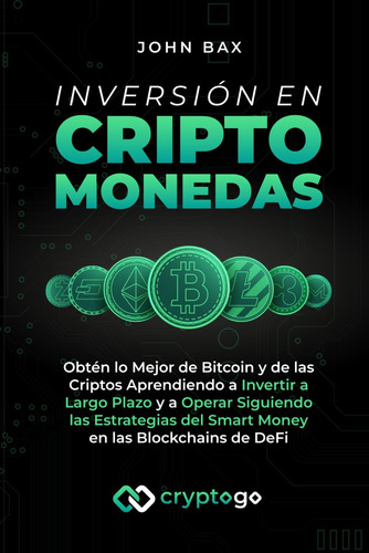 Libro: Inversión En Criptomonedas: Obtén Lo Mejor De Bitcoin